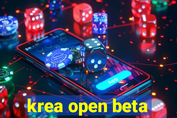 krea open beta